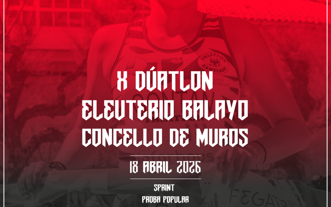 X Dúatlon “Eleuterio Balayo” Concello de Muros –  Proba Popular Sprint