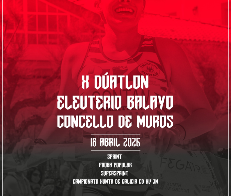 X Dúatlon “Eleuterio Balayo” Concello de Muros –  Cpto Xunta de Galicia Supersprint CD/XV/JN- Inclusivo-Cicuíto Súper Sprint