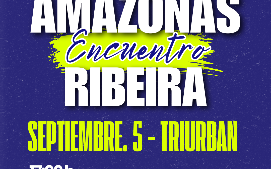 Tríatlon e Muller 2026/Promoción de Menores: Encontro Amazonas- Ribeira